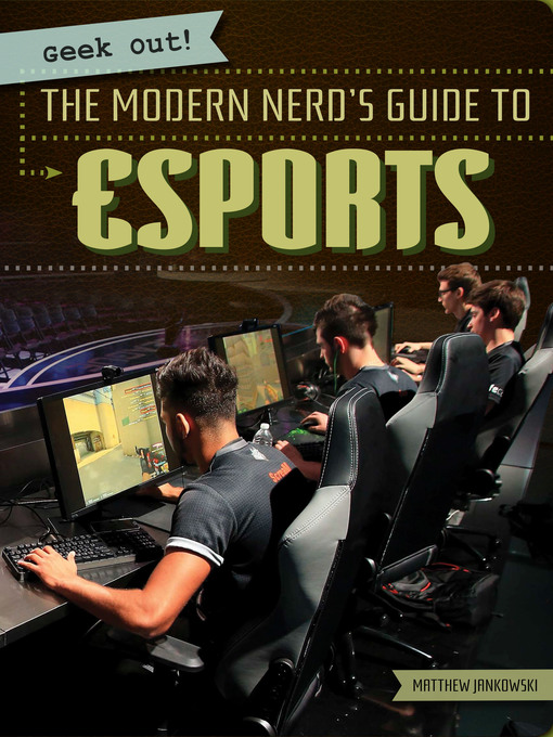 Title details for The Modern Nerd's Guide to Esports by Matt Jankowski - Available
